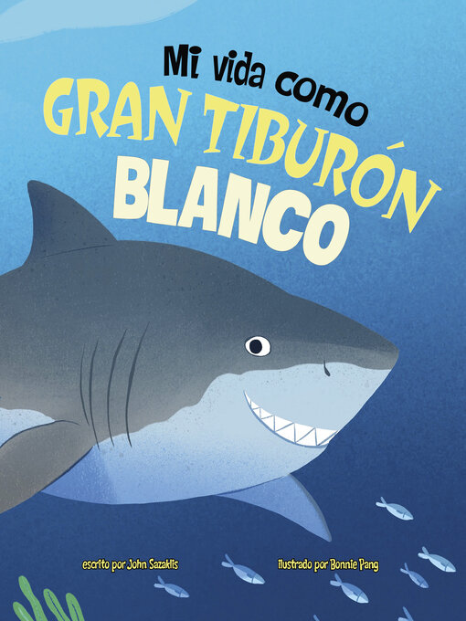 Title details for Mi vida como gran tiburón blanco by Bonnie Pang - Available